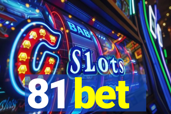 81 bet
